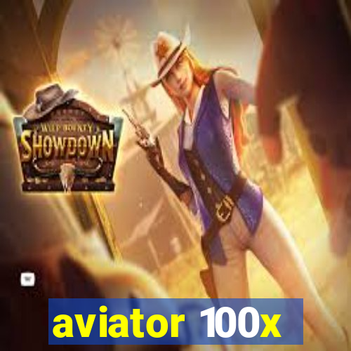 aviator 100x